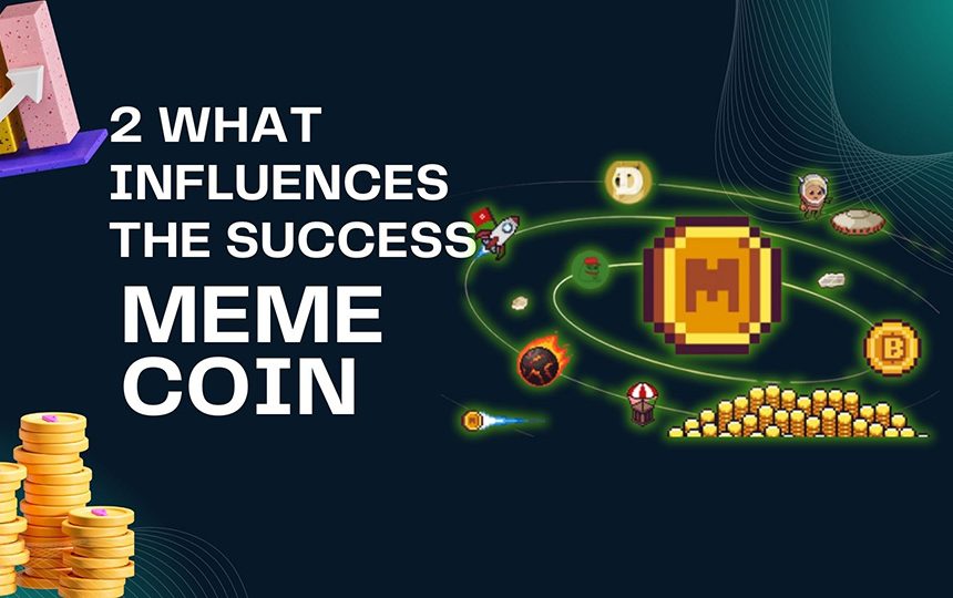 2 Secrets Every Investor Needs to Know: 2 What Influences the Success of a Meme Coin