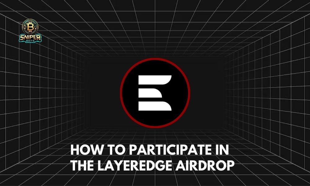 How to participate in the LayerEdge airdrop