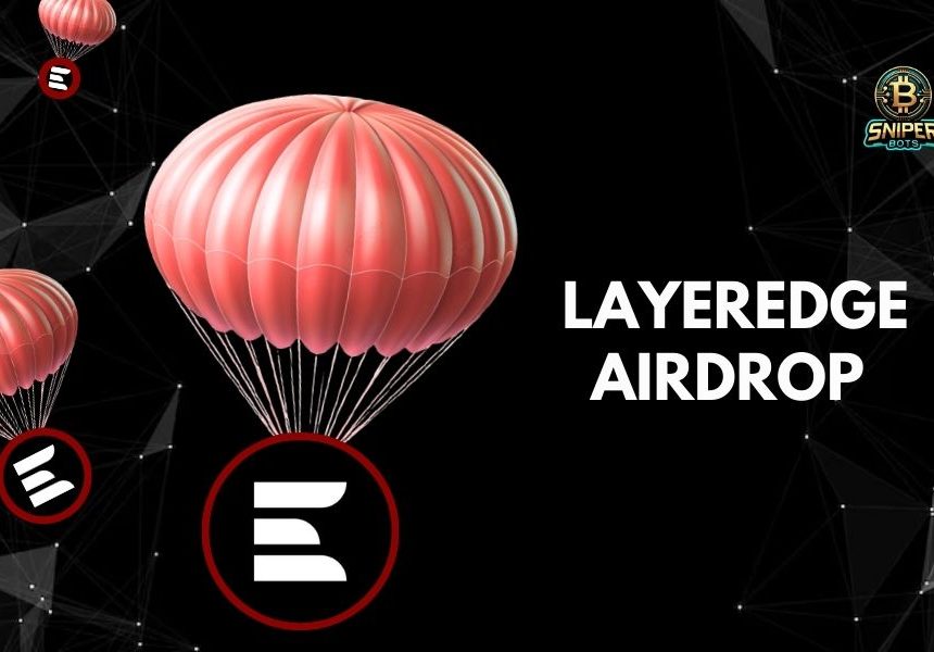 LayerEdge airdrop: An attractive opportunity for free tokens