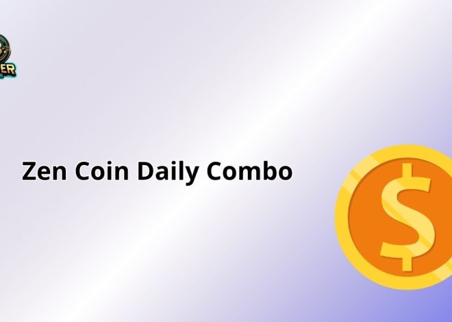 Zen Coin Daily Combo: 2025’s Meme Coin Profit Zen