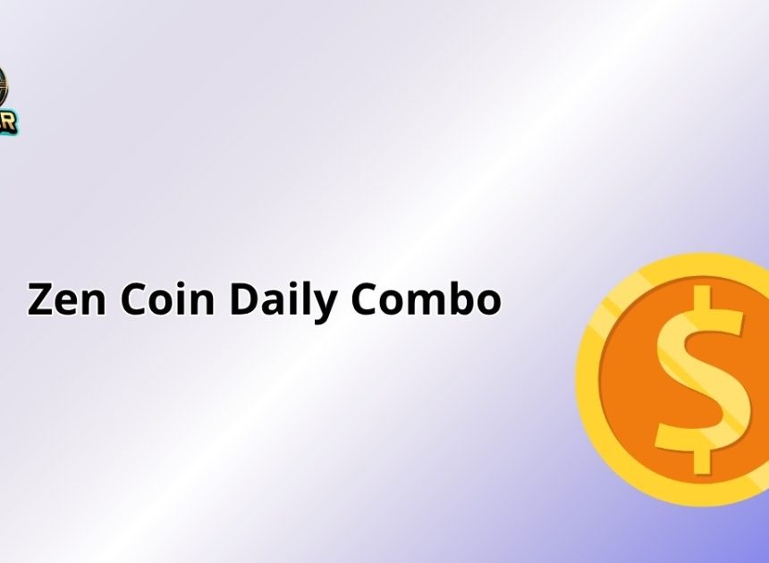 Zen Coin Daily Combo: 2025’s Meme Coin Profit Zen
