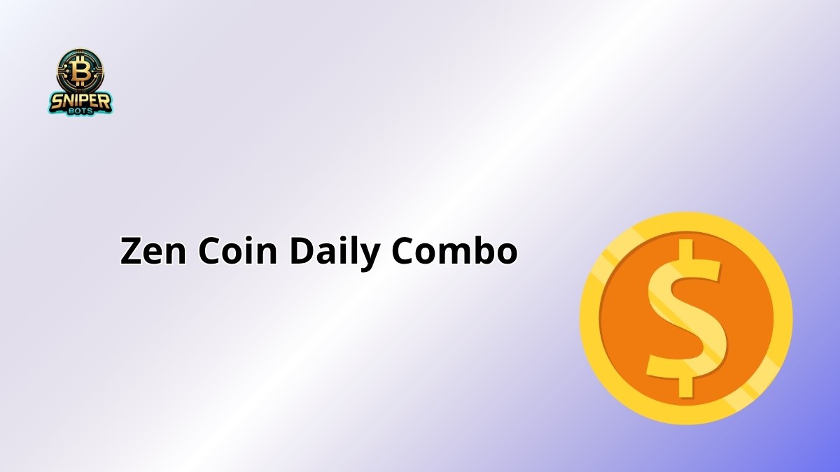 Zen Coin Daily Combo: 2025’s Meme Coin Profit Zen
